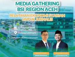 Dorong Pemahaman Publik, BSI Perkuat Kolaborasi dengan Jurnalis untuk Edukasi Keuangan Syariah